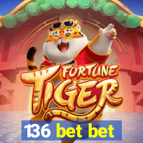 136 bet bet